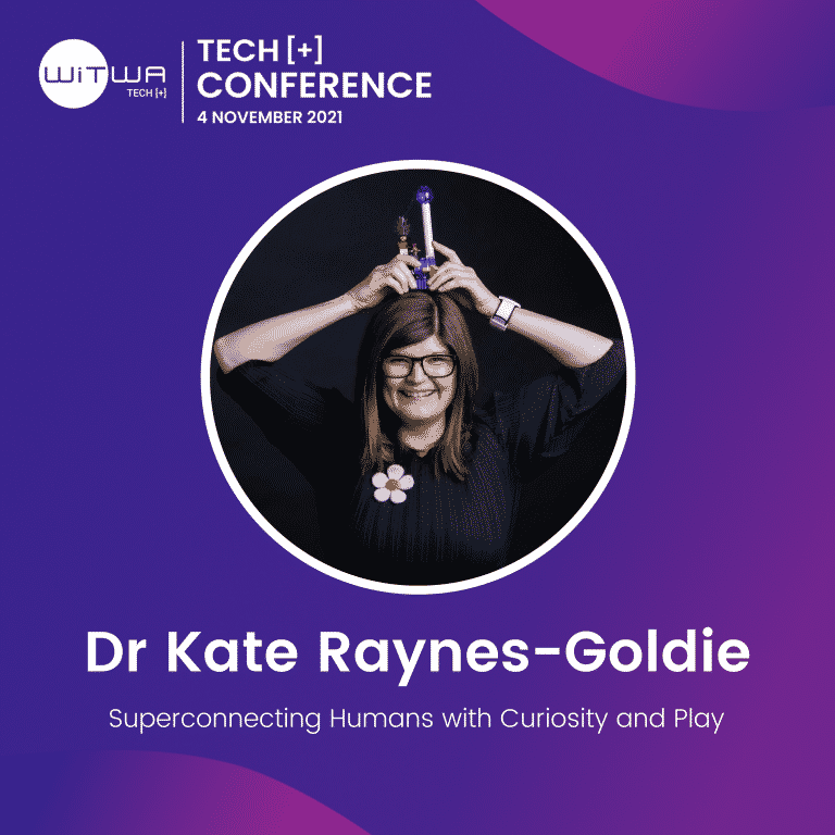 Dr Kate Raynes-Goldie, Keynote Speaker at the WiTWA Tech [+] Conference